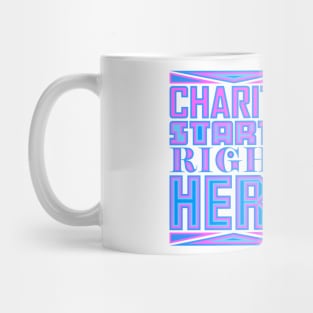 Charity Starts Right Here Mug